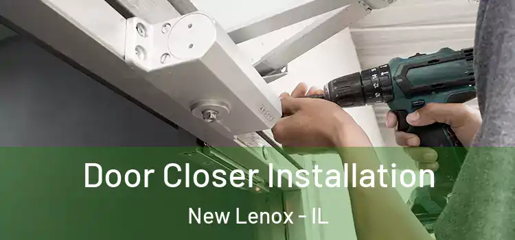 Door Closer Installation New Lenox - IL