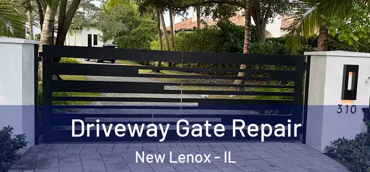 Driveway Gate Repair New Lenox - IL