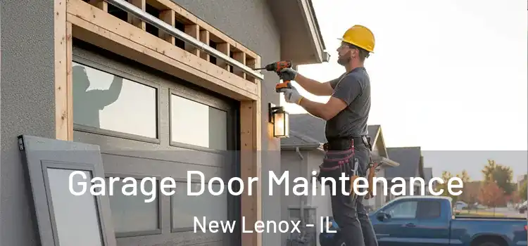 Garage Door Maintenance New Lenox - IL