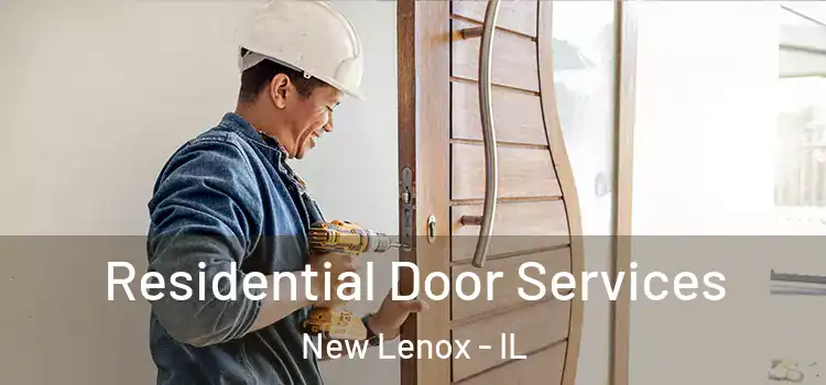 Residential Door Services New Lenox - IL